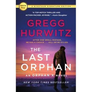The Last Orphan: An Orphan X Novel -- Gregg Hurwitz